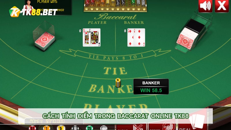 Cách tính điểm trong Baccarat online TK88