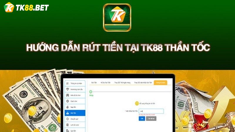 Hướng dẫn rút tiền TK88a