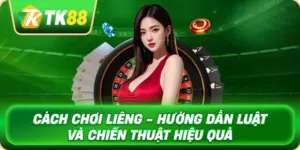 cach_choi_lieng_huong_dan_luat_va_chien_thuat_hieu_qua_1x