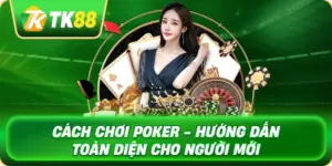 cach_choi_poker_huong_dan_toan_dien_cho_nguoi_moi_1x