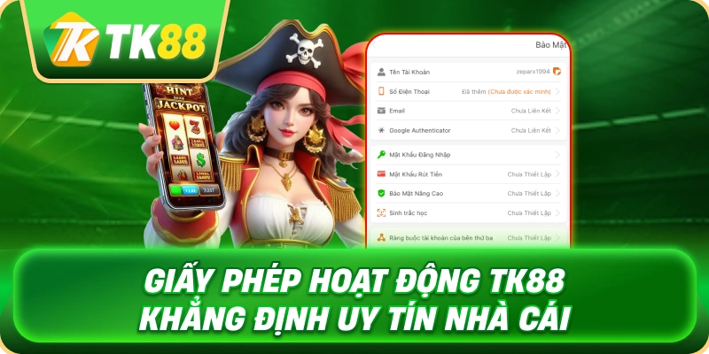 giay_phep_hoat_dong_tk88_khang_dinh_uy_tin_nha_cai_1x