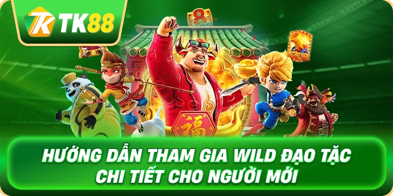 huong_dan_tham_gia_wild_dao_tac_chi_tiet_cho_nguoi_moi_1x