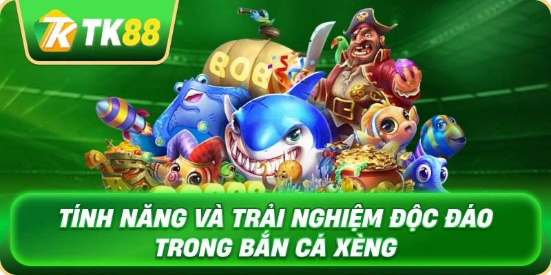 tinh_nang_va_trai_nghiem_doc_dao_trong_ban_ca_xeng_1x